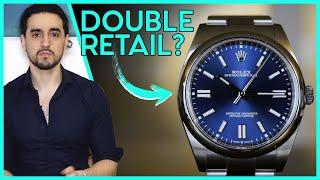 DOUBLE RETAIL? Why is the Rolex Oyster Perpetual so Expensive?