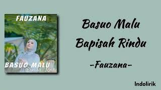 Fauzana - Basuo Malu Bapisah Rindu | Lirik Lagu Minang