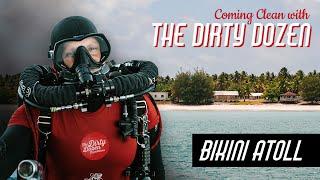 Coming Clean With The Dirty Dozen - Live From Bikini Atoll With Mark Powell and Jakub Slama