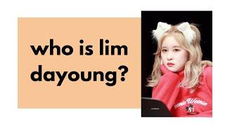 who is lim dayoung? - an unhelpful guide to wjsn dayoung