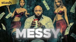 Messy | Crime Drama | Full Movie | Black Cinema