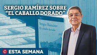 Sergio Ramírez y el "El caballo dorado": Una novela de enredos y aventuras