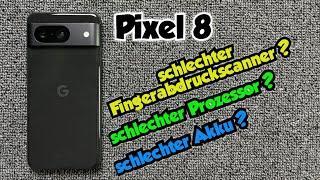 Google Pixel 8 - nach 2 Wochen