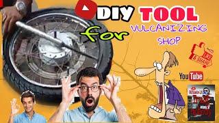 DIY TOOLS FOR EVERY MOTOR VULCANIZING SHOP.