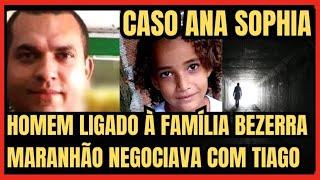  CASO ANA SOPHIA: QUEM É O HOMEM QUE NEGOCIAVA COM TIAGO FONTES?