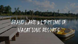 Grand Lake & Lifetime of Vacations Resorts Review - Orlando , United States 243526
