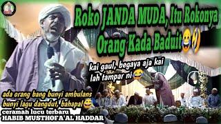 Ceramah Lucu Terbaru Habib Musthofa Al Haddar di Banjarbaru || JANDA MUDA, ROKONYA ORANG KD BADUIT