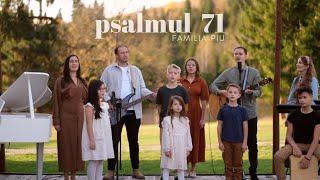 Familia Piu | Psalmul 71