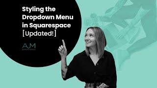 Styling the Dropdown Menu in Squarespace! [Updated 2024]