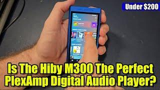 HiBy M300 + PlexAmp: The Best of Local and Cloud Music Playback!