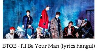 BTOB (비투비) - '기도 (I'll Be Your Man)' (LYRICS HANGUL/가사 한국어)