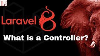 What is controller in Laravel