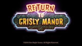 Return to Grisly Manor (Return to Grisly Manor) Part1-5