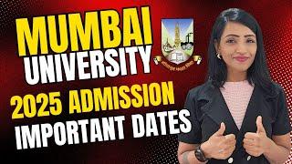 Mumbai University 2025 Admissions: Application Start Date & Process Explained!