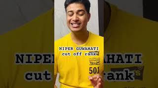 NIPER Guwahati cut off rank #niper #nipermohali #niperguwahati #niperexam #niper2023 #iit #pharmacy