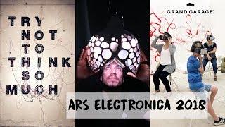 Ars Electronica Festival 2018 | ERROR: the Art of Imperfection | Garagenvlog #8 | GRAND GARAGE