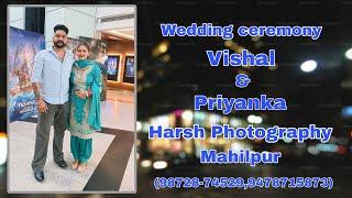 Live Wedding ceremony of Vishal & Priyanka ( Harsh Photography Mahilpur 98728-74529, 94787-15873)