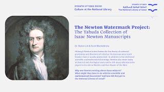 Yahuda Collection of Isaac Newton manuscripts at the NLI. Dr. Stefan Litt & Scott Mandelbrote.