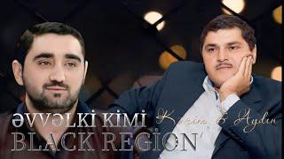 Kerim & Aydin - Evvelki Kimi 2024 ( Remix Black Region )