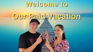 Welcome to Our Paid Vacation - Video #1