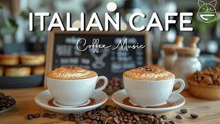 Morning Italian Cafe  Positive Energy Jazz Piano & Sweet Bossa Nova for Happy Moods