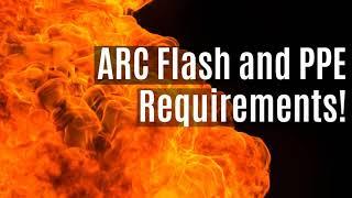 ARC Flash and PPE Requirements