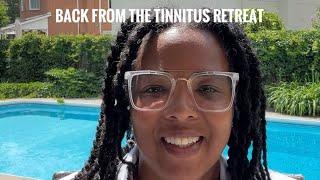 Tinnitus Retreat Recap! Best Experience Ever!!