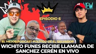 #EnVivo Wichito Funes Llama Por Teléfono A Sánchez Cerén / Fuertes Revelaciones