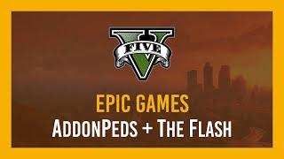 AddonPeds + The Flash Mod | GTAV Epic Games | Guide