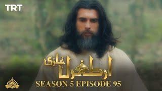 Ertugrul Ghazi Urdu | Episode 95 | Season 5