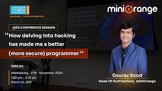 Gaurav Sood at AISA Cybercon Melbourne 2024 on Learning Hacking for Better Programming Skills