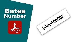 How to put Bates Number into pdf document in adobe acrobat pro dc