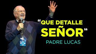 QUE DETALLE SEÑOR - PADRE LUCAS CASAERT