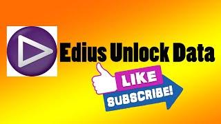 Edius unlock data,