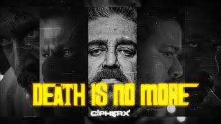 Death Is No More (Limited Edition) | CipherX Music | Vikram | LEO | Ghost