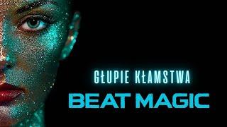 Beat Magic - Głupie kłamstwa (Official Lyrics Video)