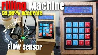 DIY Filling Machine Using arduino with Flow Sensor