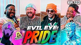Evil Eye: Pride - The Bebop Podcast: Ep. 122