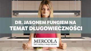 Wywiad dr. Mercoli z dr. Jasonem Fungiem na temat długowieczności