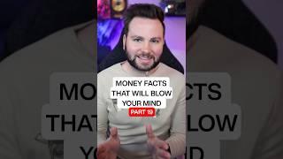 Money Facts That Will Blow Your Mind - PART 19