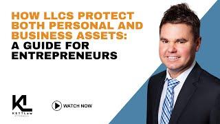 How LLCs Protect Both Personal and Business Assets: A Guide for Entrepreneurs