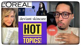 SKINCARE HOT TOPICS! Ft. Deviant Skincare, Valkyrae’s RFLCT, Penn Smith, Purito & L’Oreal