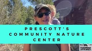 Growing Local with Jess Savoini: Things To Do in Prescott Arizona // Community Nature Center