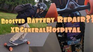 Boosted Battery Repair by XR General Hospital!!  OMGGGgggg!!!