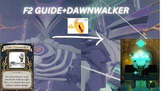 DEEPWOKEN LAYER 2 FLOOR 2 GUIDE+DAWNWALKER GUIDE