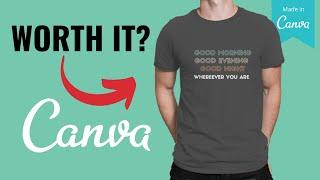 Design T Shirts With Canva - Is it worth it?