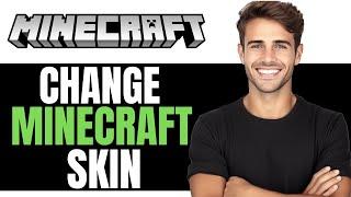 HOW TO CHANGE A MINECRAFT SKIN 2024! - (SIMPLE GUIDE)