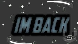 Im Back!