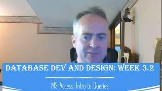 Database Development and Design: Week 3.2 - MS Access Intro to Queries