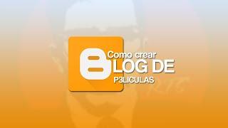 COMO CREAR BLOG DE P3ELICULAS Y SERIES EN BLOGGER 2024